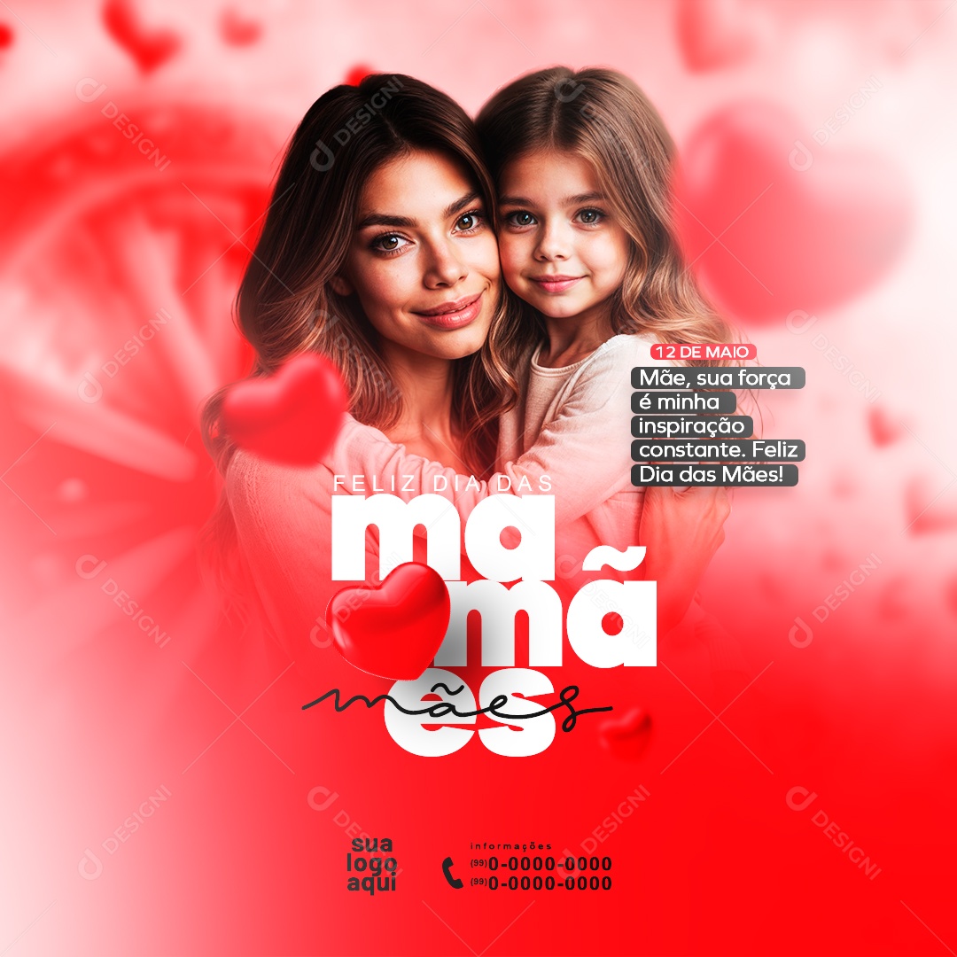 Feed Dia das Mães 12 de Maio sua Força é Minha Inspiração Constante Social Media PSD Editável