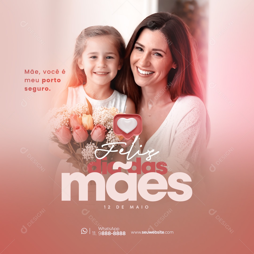 Dia das Mães 12 de Maio Mãe Você é meu Porto Seguro Social Media PSD Editável