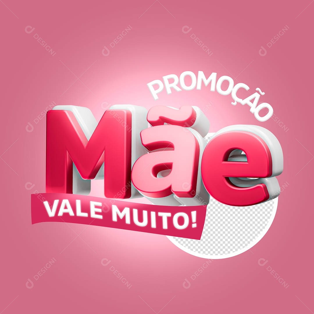 Promoção Mãe Vale Muito Selo 3D para Composição PSD