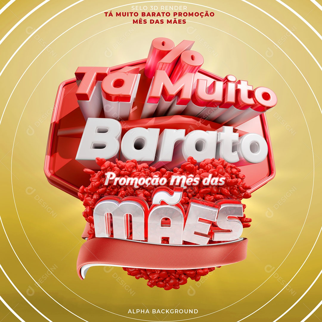 Tá Muito Barato Promoção Mês das Mães Selo 3D Vermelho para Composição PSD