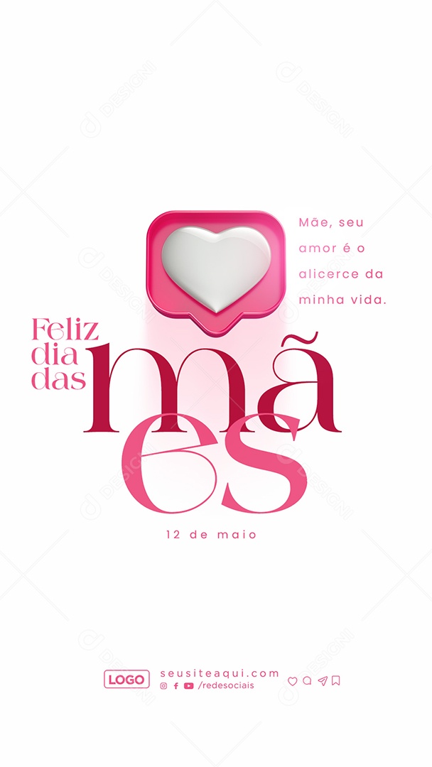 Story Feliz Dia Das Mães 12 de Maio Mãe seu Amor é o Alicerce da Minha Vida Social Media PSD Editável