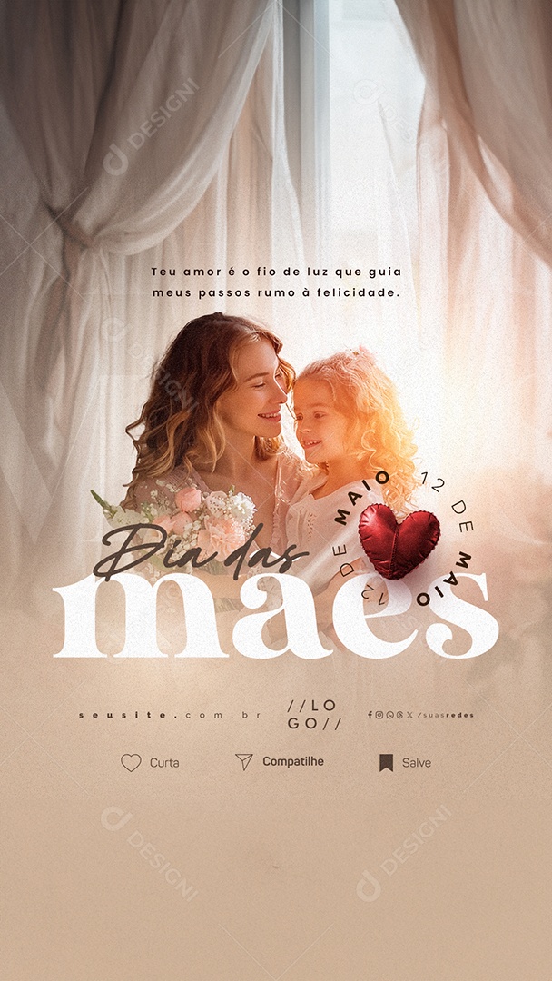 Story Dia Das Mães 12 de Maio Teu Amor é o Fio de Luz Social Media PSD Editável