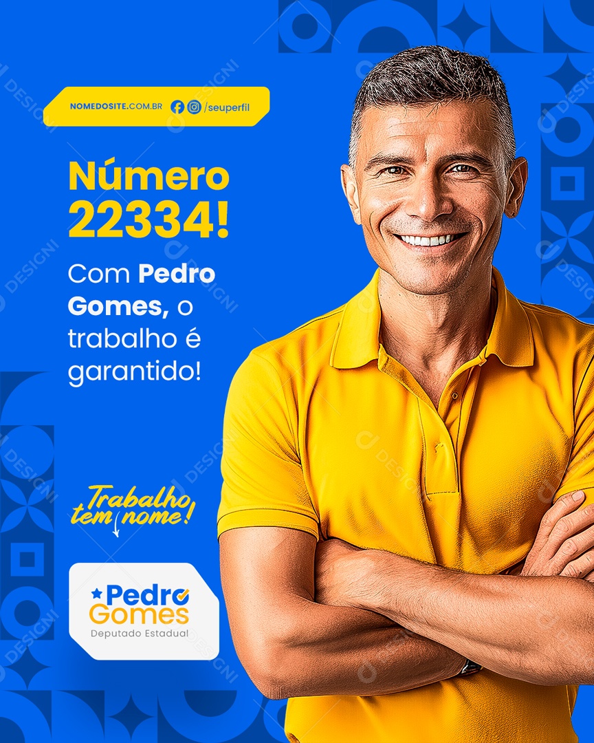 Política Trabalho tem Nome Pedro Gomes Deputado Estadual Social Media PSD Editável