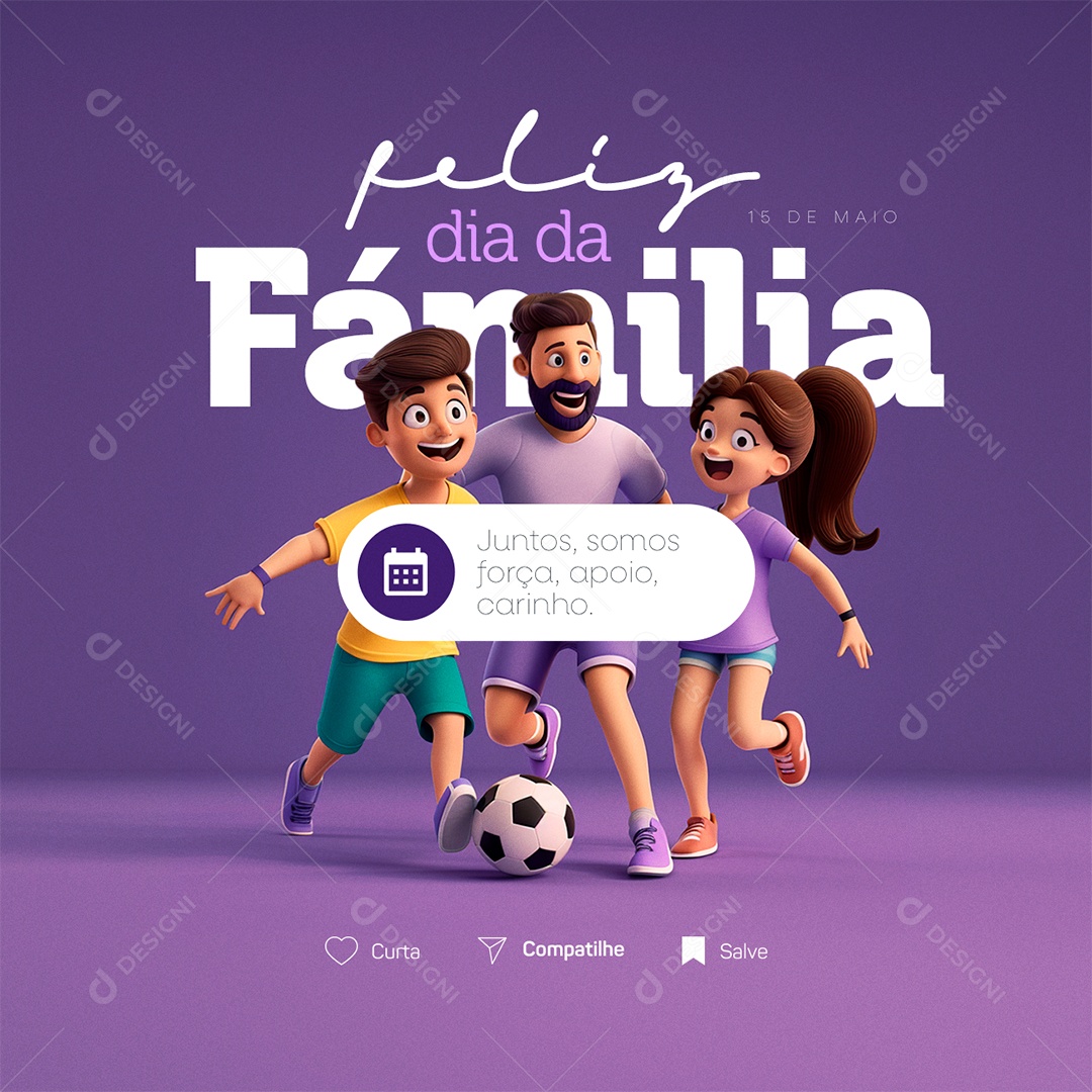 Feliz Dia da Família 15 de Maio Juntos Somos Força Social Media PSD Editável