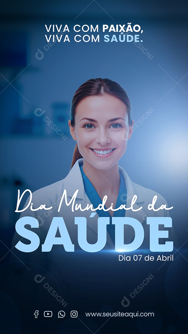 Story Dia Mundial da Saúde 07 de Abril Viva com Paixão Social Media PSD Editável