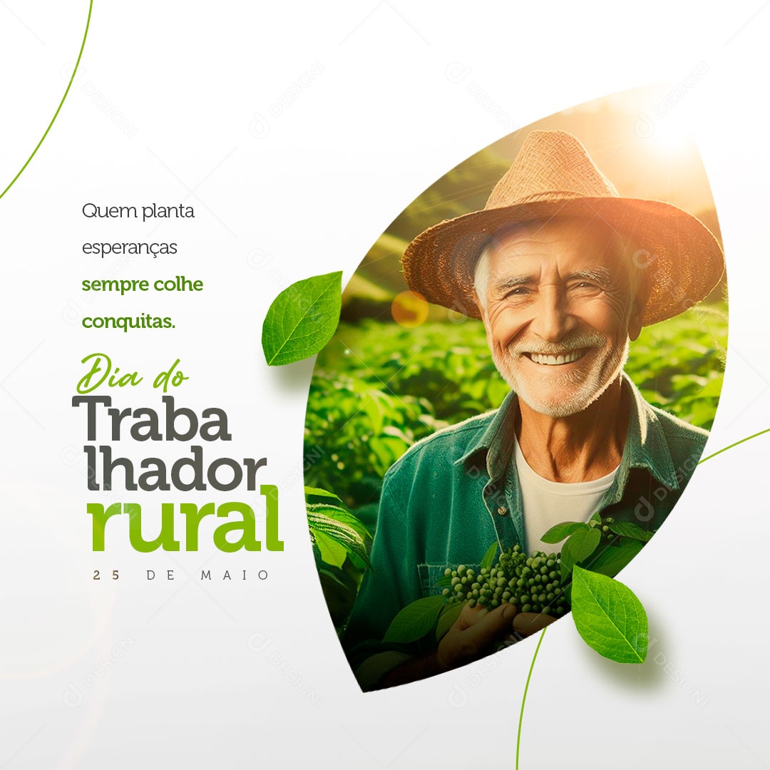 Dia do Trabalhador Rural 25 de Maio quem Planta Esperanças Sempre Colhe Conquista Social Media PSD Editável