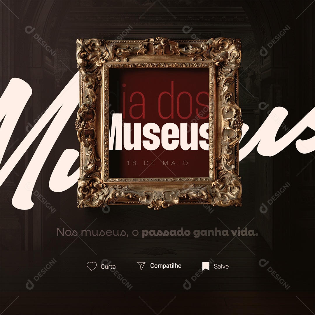 Dia Internacional dos Museus 18 de Maio O Passado Ganha Vida Social Media PSD Editável