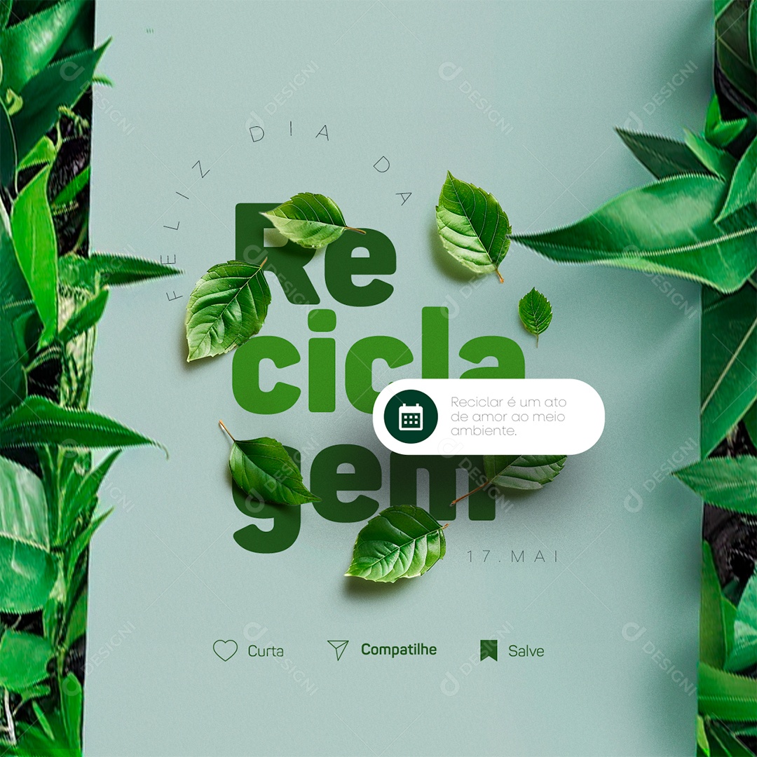 Feliz Dia da Reciclagem 17 de Maio Reciclar é Um Ato de Amor Social Media PSD Editável