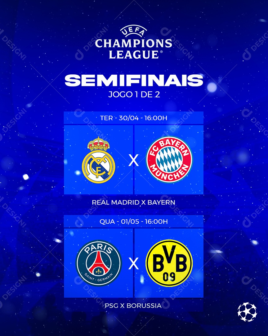 Futebol Semifinais Jogo 1 de 2 Real Madrid X Bayern PSG X Borussia Social Media PSD Editável