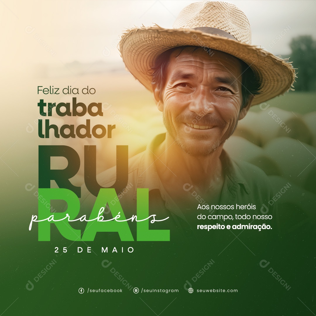 Dia do Trabalhador Rural 25 de Maio aos nossos Heróis do Campo Respeito Social Media PSD Editável