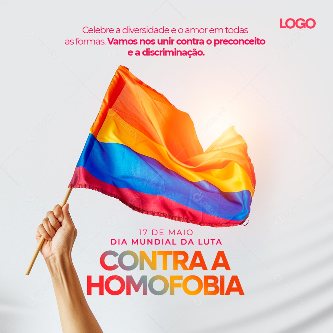Dia Mundial Contra a Homofobia 17 d Maio Vamos nos Unir Contra o Preconceito Social Media PSD  Editável