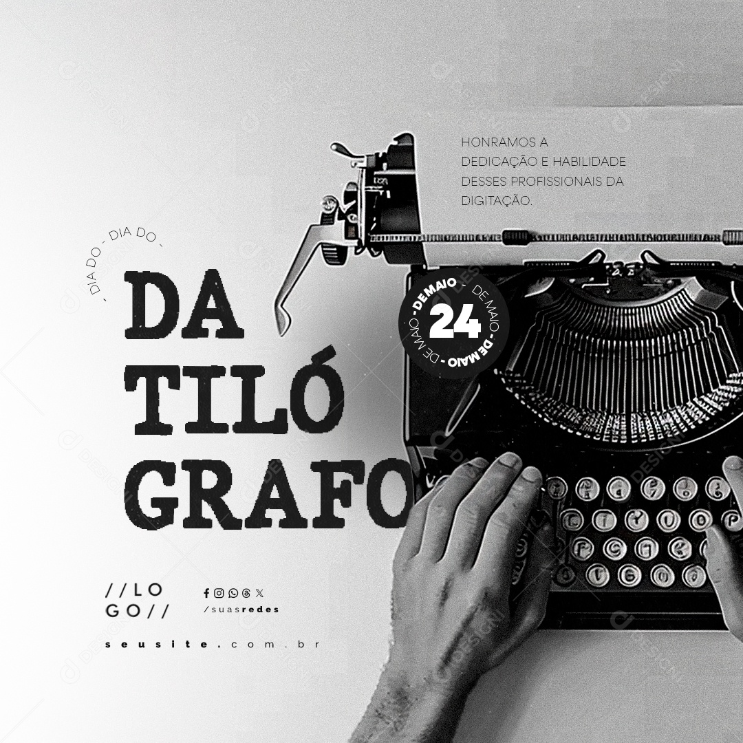 Dia do Datilografo 24 de Maio Honramos a Dedicação e Habilitação Social Media PSD Editável