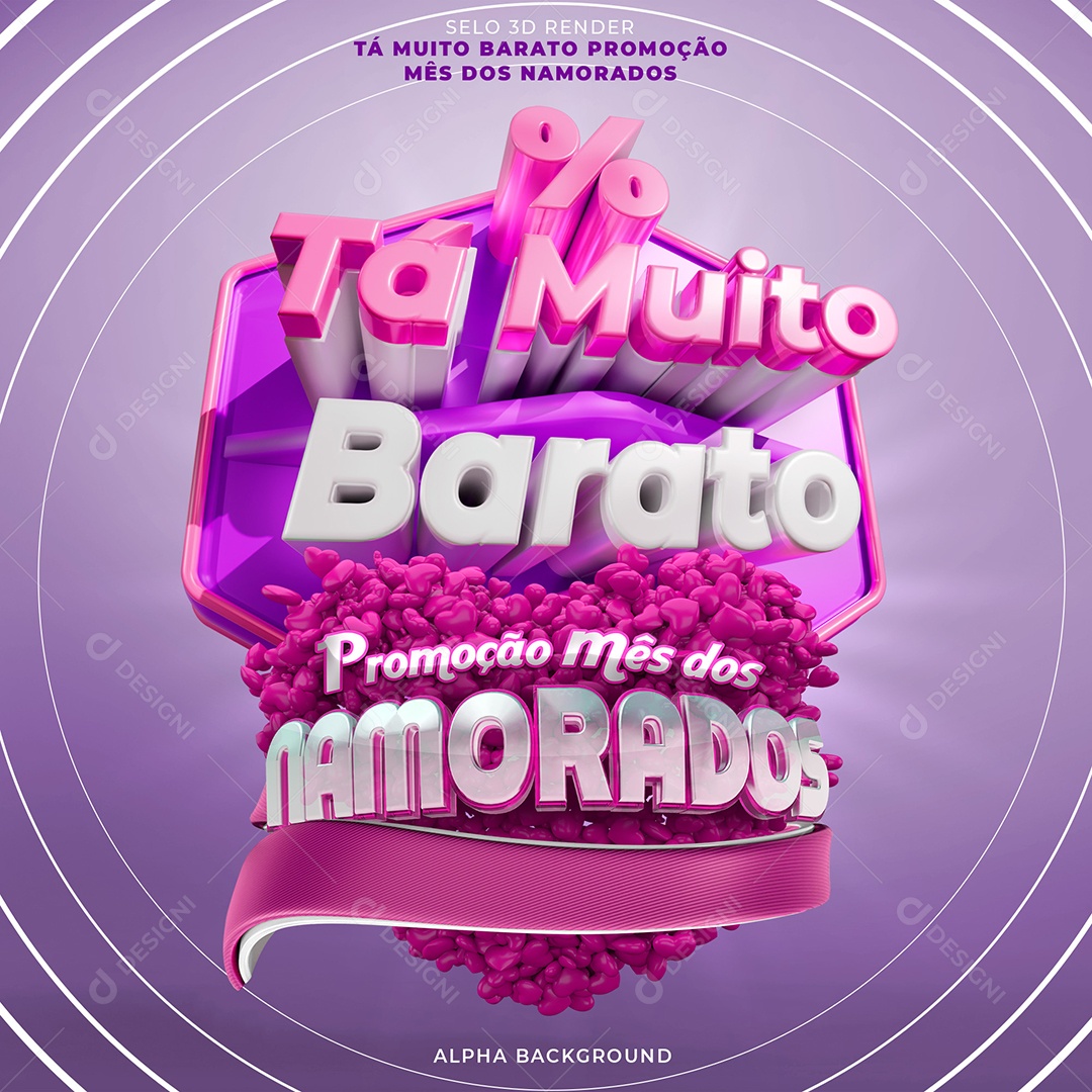 Tá Muito Barato Promoção Mês Namorados Selo 3D para Composição PSD