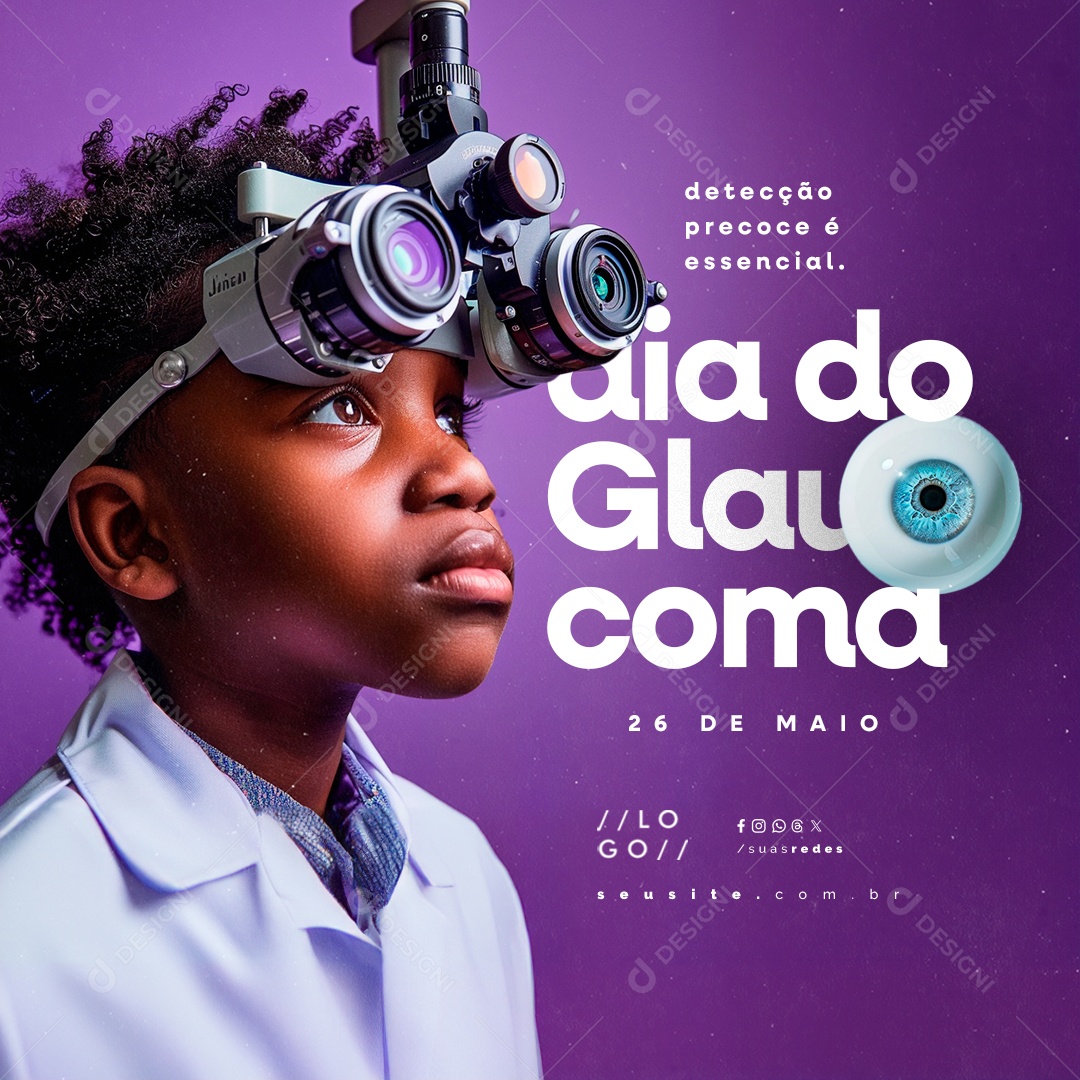 Dia do Glaucoma 26 de Maio Detecção precoce é Essencial Social Media PSD Editável