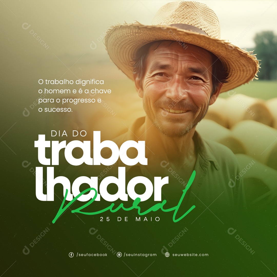 Dia do Trabalhador Rural 25 de Maio o Trabalho Dignifica o Homem Social Media PSD Editável