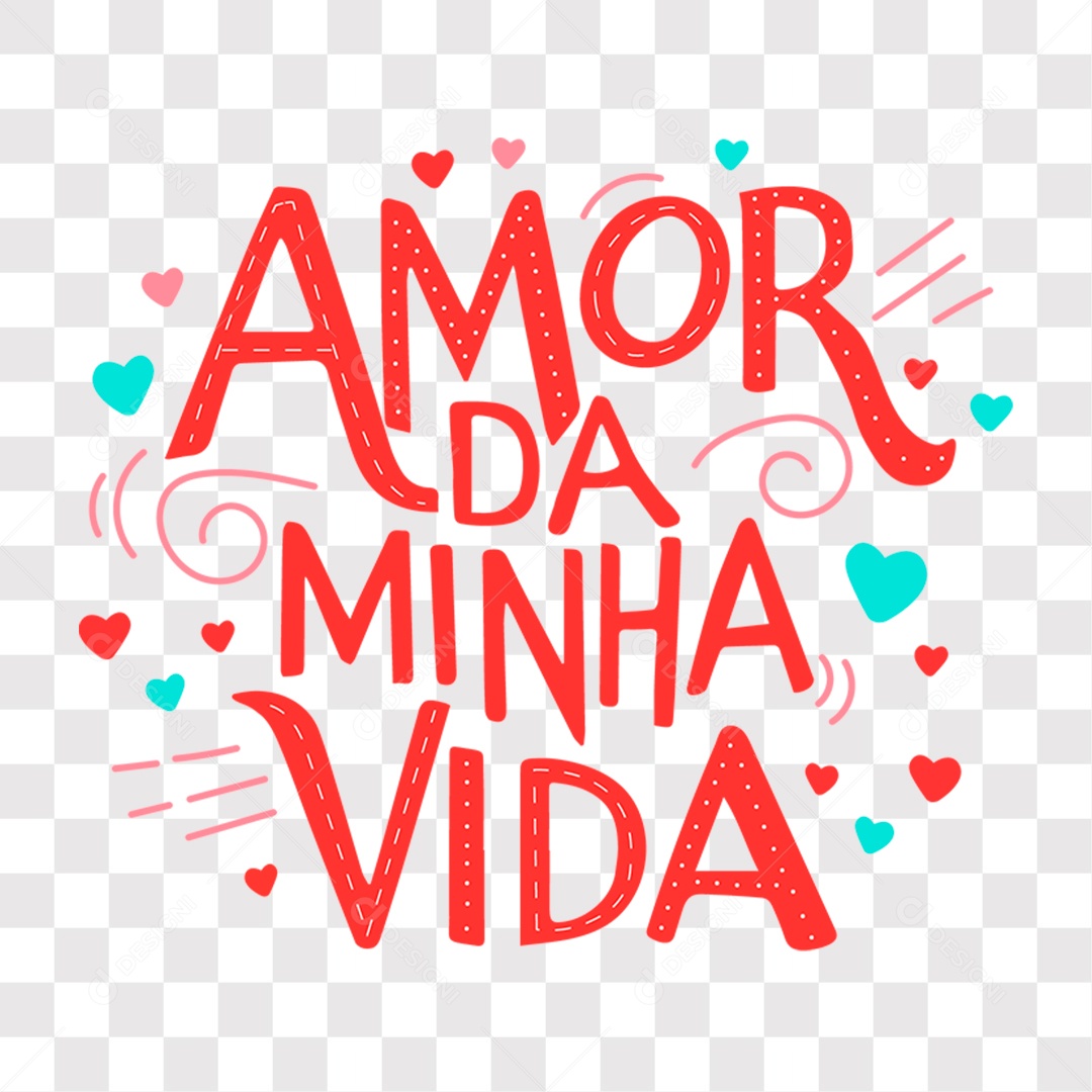 Lettering Dia dos Namorados Amor Da Minha Vida EPS + PNG