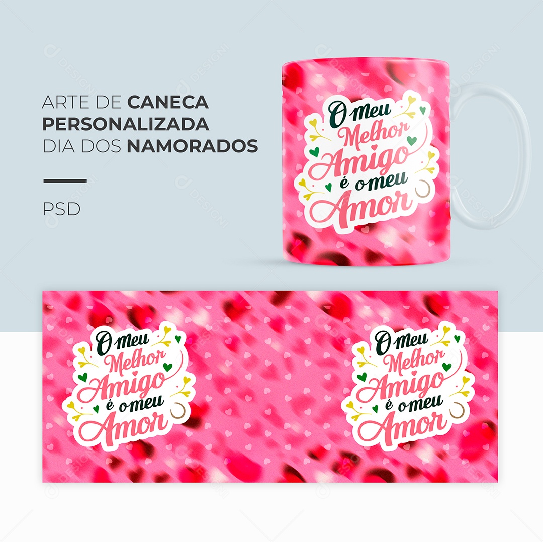 Arte de Caneca Personalizada Dia dos Namorados é o Meu Amor PSD Editável