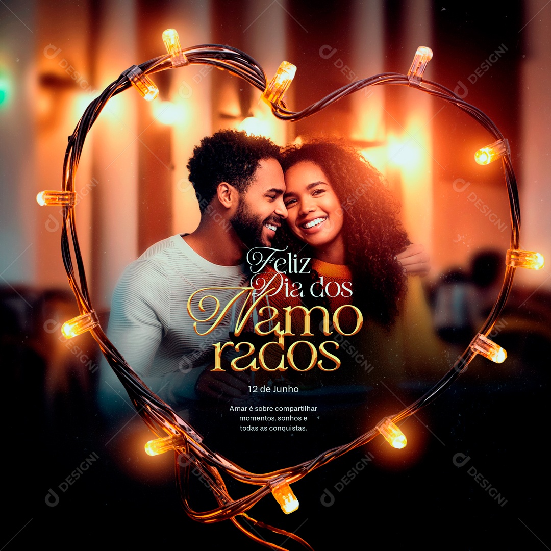 Dia dos Namorados 12 de Junho Amar é Sobre Compartilhar Sonhos Social Media PSD Editável