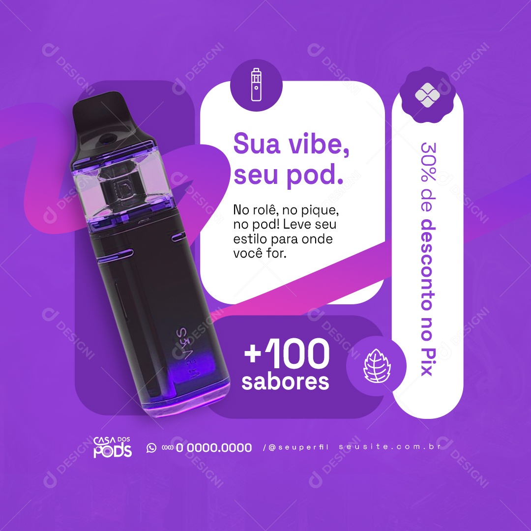 Loja de Pods Sua Vibe seu Pod 100 Sabores Social Media PSD Editável