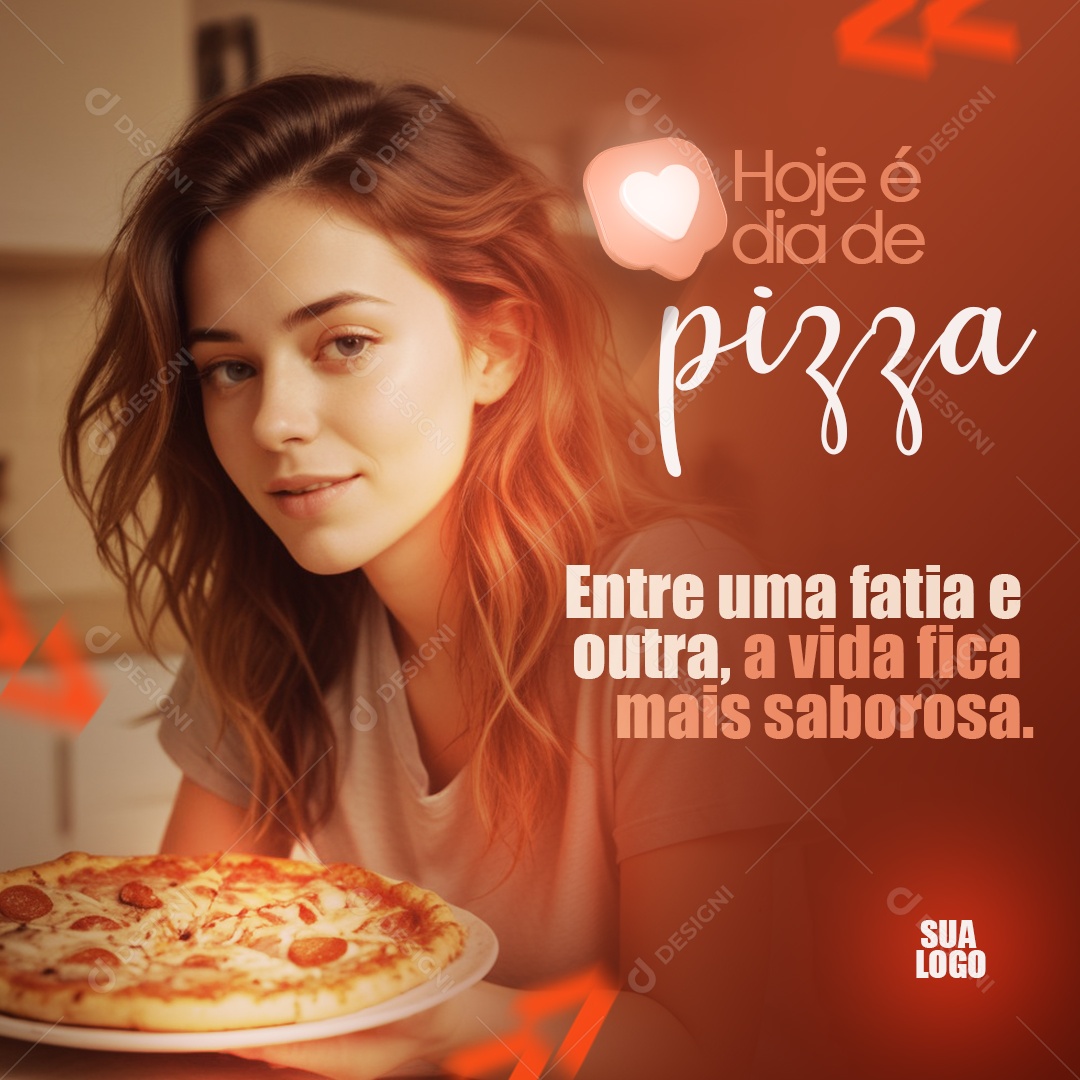 Hoje é Dia Pizza Entre uma Fatia e Outra a Vida Fica mais Saborosa Social Media PSD Editável