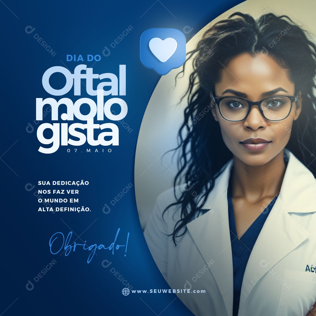 Dia do Oftalmologista 07 de Maio sua Dedicação nos faz Ver o Mundo Social Media PSD Editável