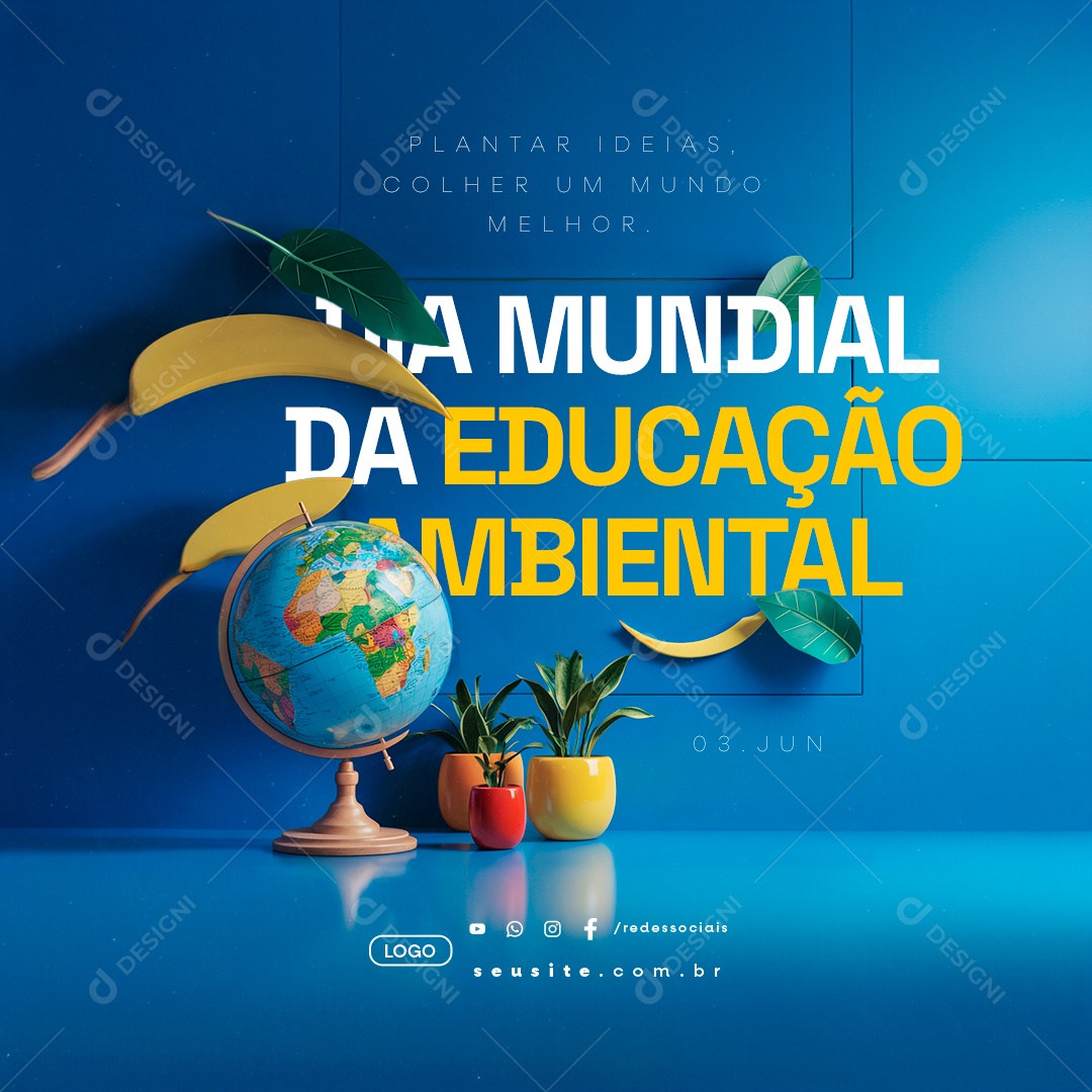 Dia Mundial da Educação Ambiental 03 de Junho Plantar Ideias Social Media PSD Editável