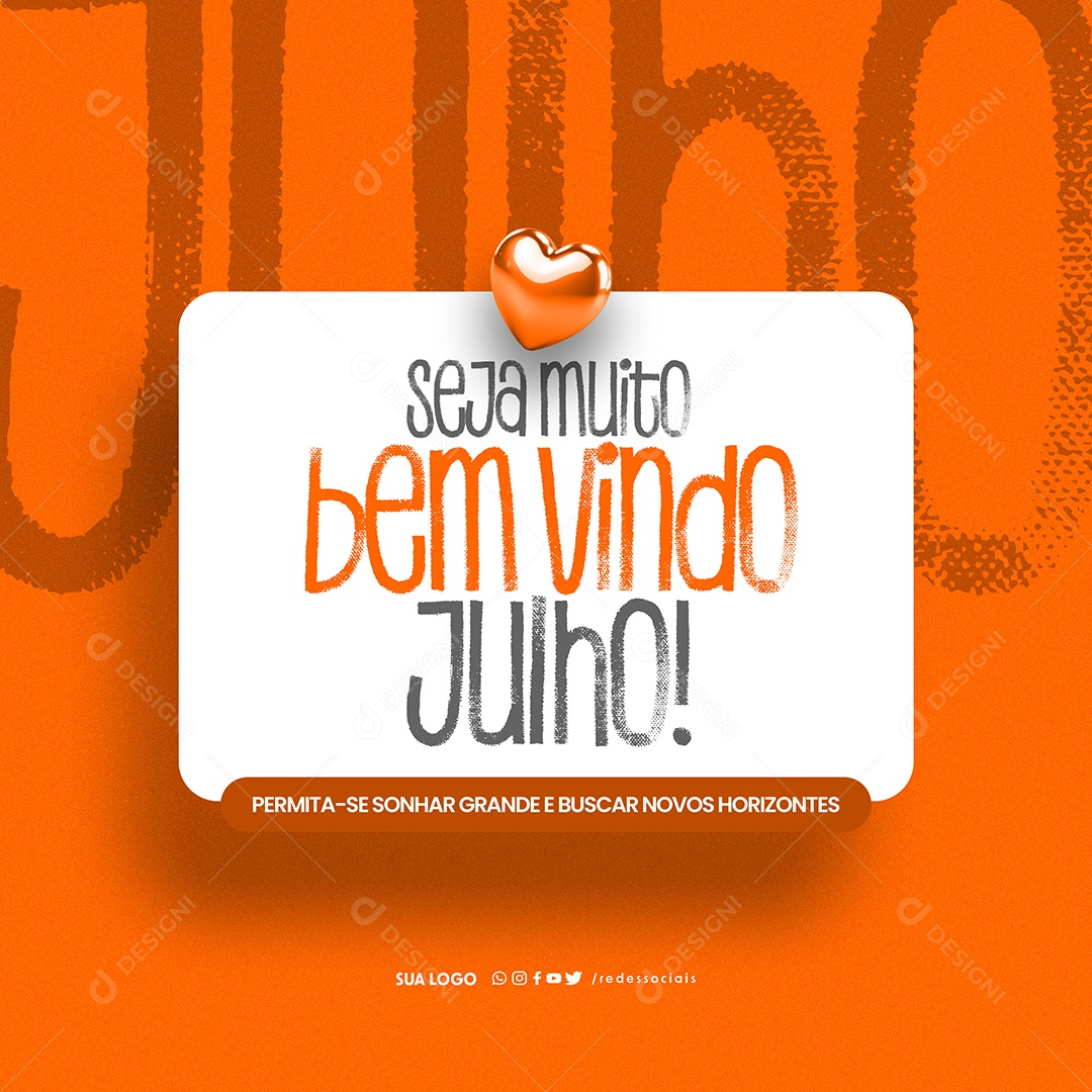 Bem Vindo Julho Sonhar Grande Social Media PSD Editável