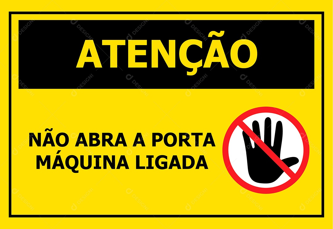 Placa de Atenção Não Abra a porta maquina ligada Vetor EPS + AI
