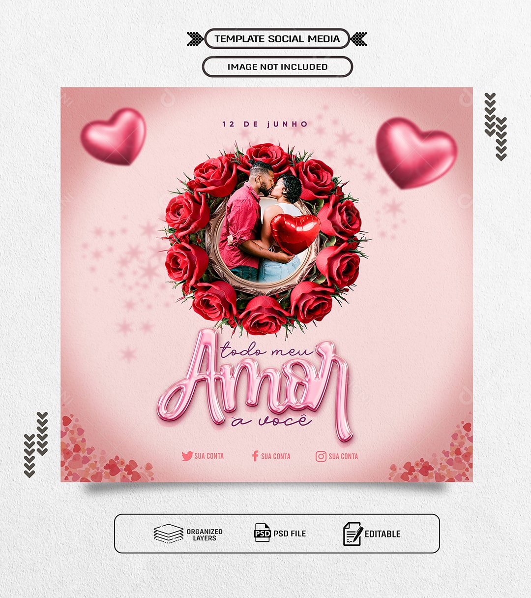 Dia dos Namorados 12 de Junho todo seu Amor Social Media PSD Editável