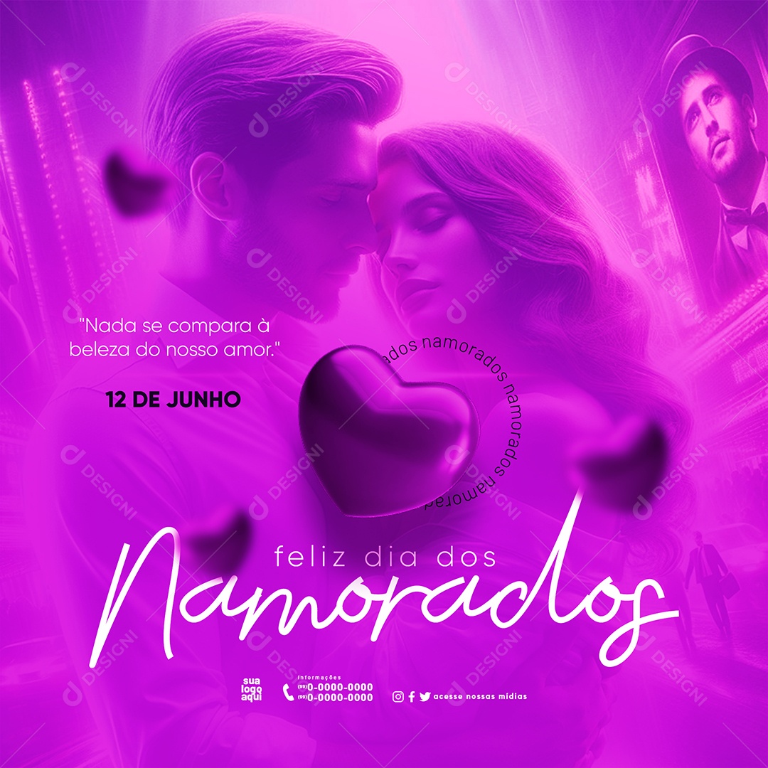 Feed Dia dos Namorados 12 de Junho Nada se Compara a Beleza do nosso  Amor Social Media PSD Editável