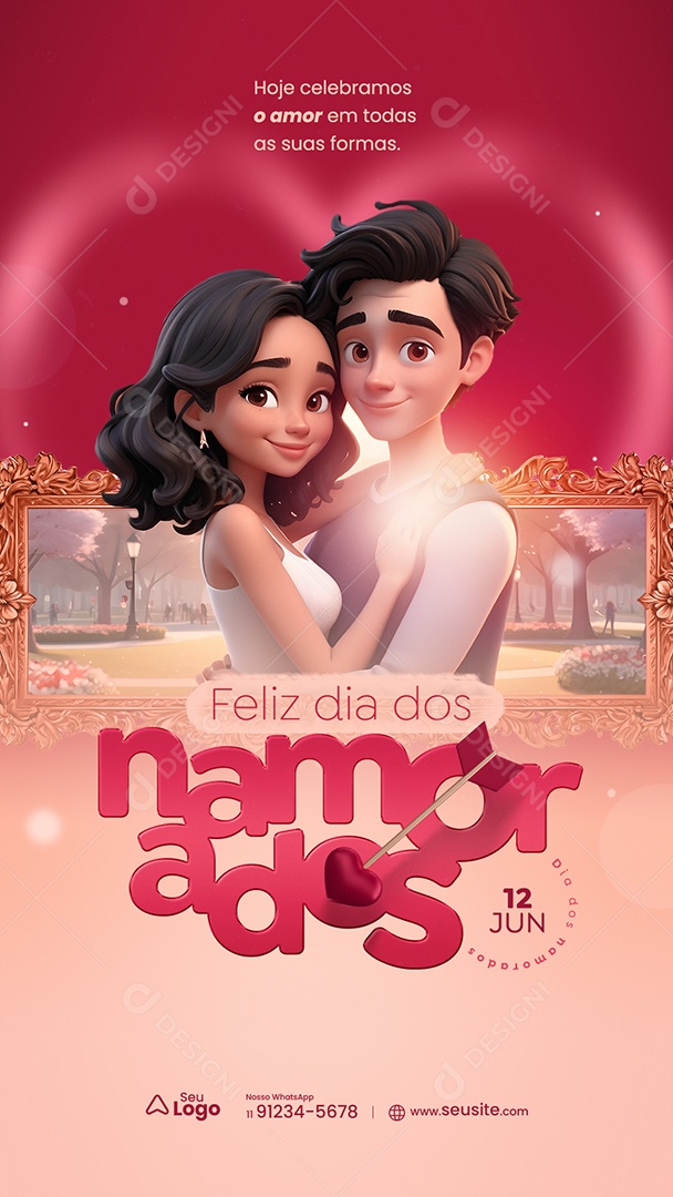 Story Dia dos Namorados 12 de Junho Amor Seja Sempre a nossa Maior Celebração Social Media PSD Editável