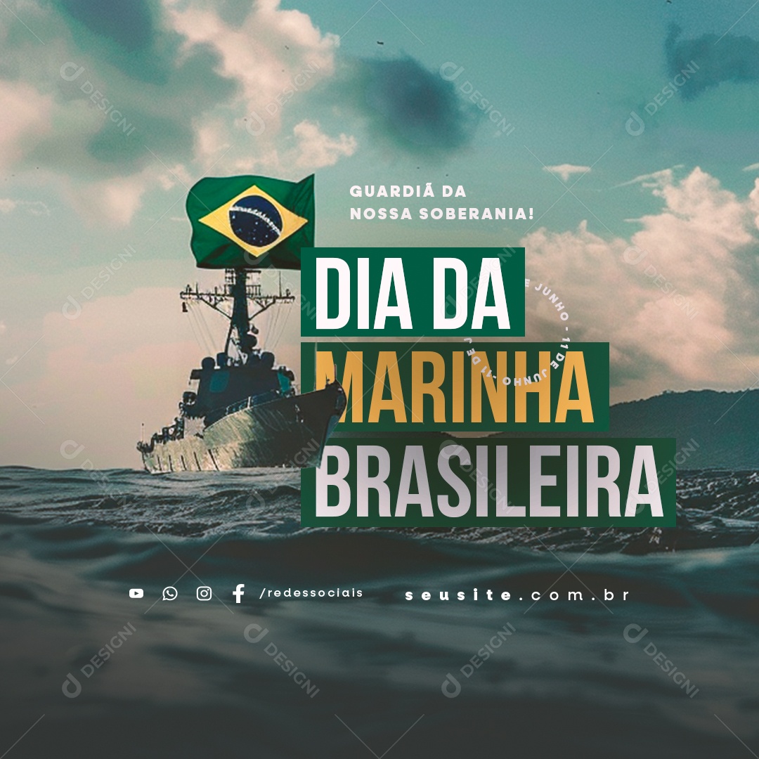 Dia da Marinha Brasileira 11 de Junho Guardiã da Nossa Soberania Social Media PSD Editável
