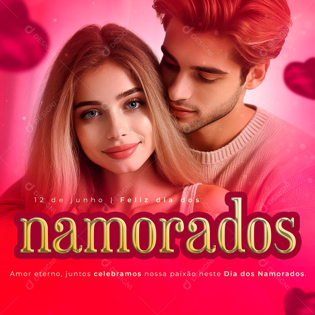 Dia dos Namorados 12 de Junho Amor Eterno Social Media PSD Editável