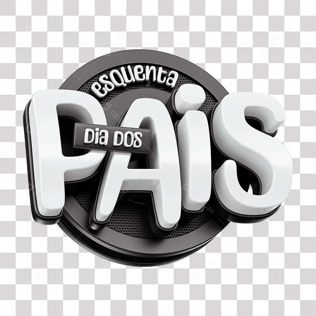 Esquenta Dia dos Pais Selo 3D Preto e Branco para Composição PNG Transparente