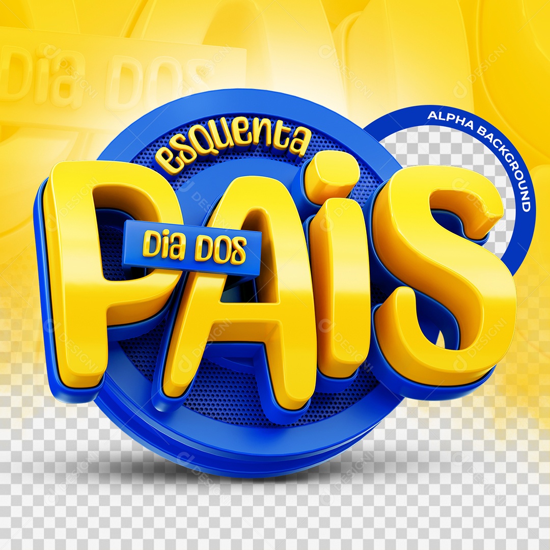 Esquenta Dia dos Pais Selo 3D Amarelo e Azul para Composição PSD