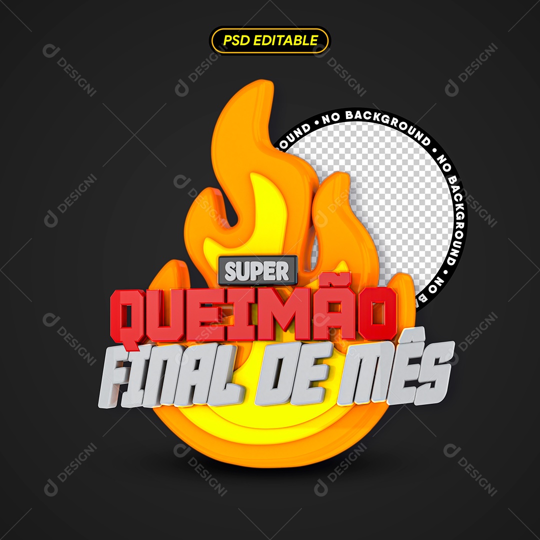 Super Queimão Final de Mês 3D Para Composição PSD