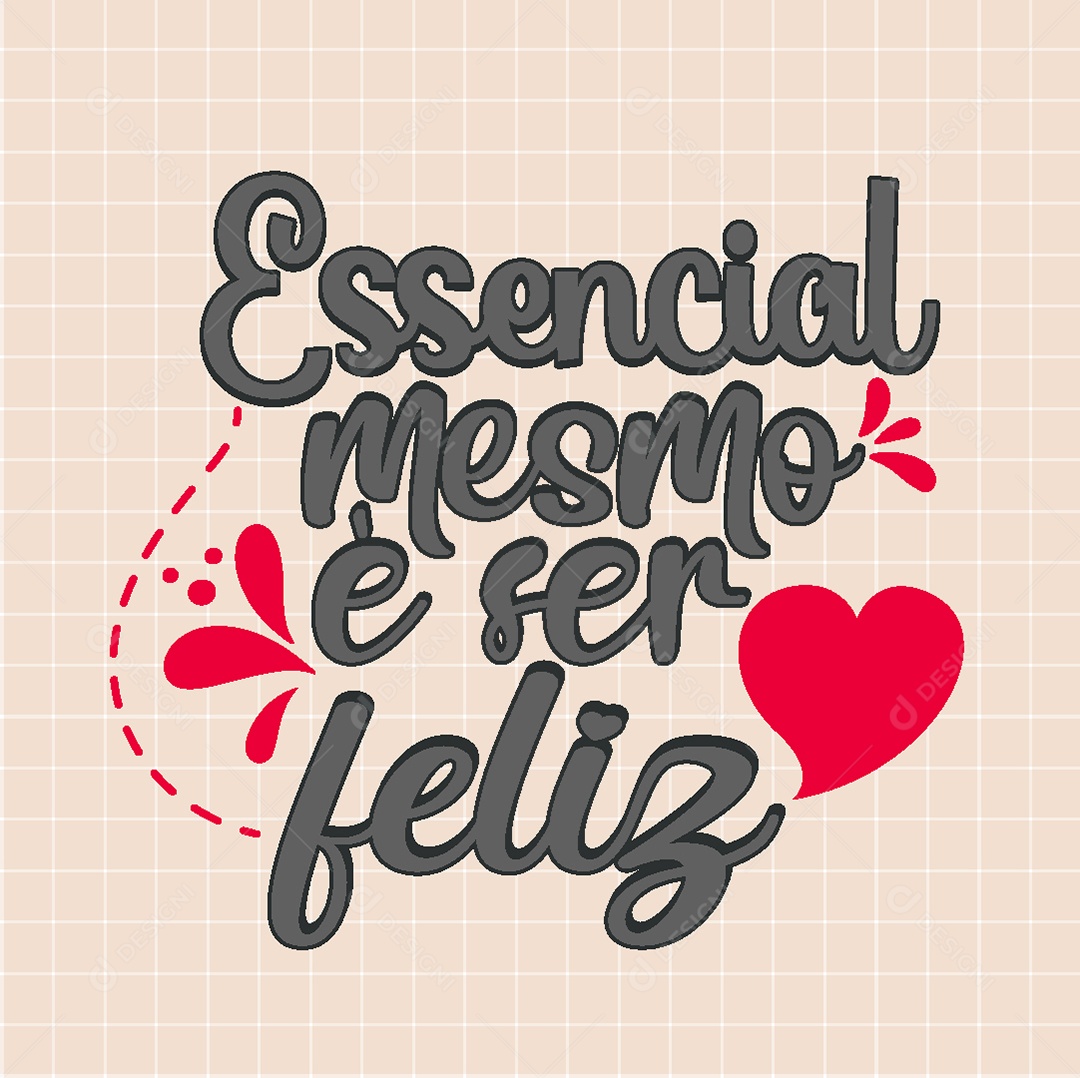 Lettering Essencial Mesmo é ser Feliz Vetor EPS