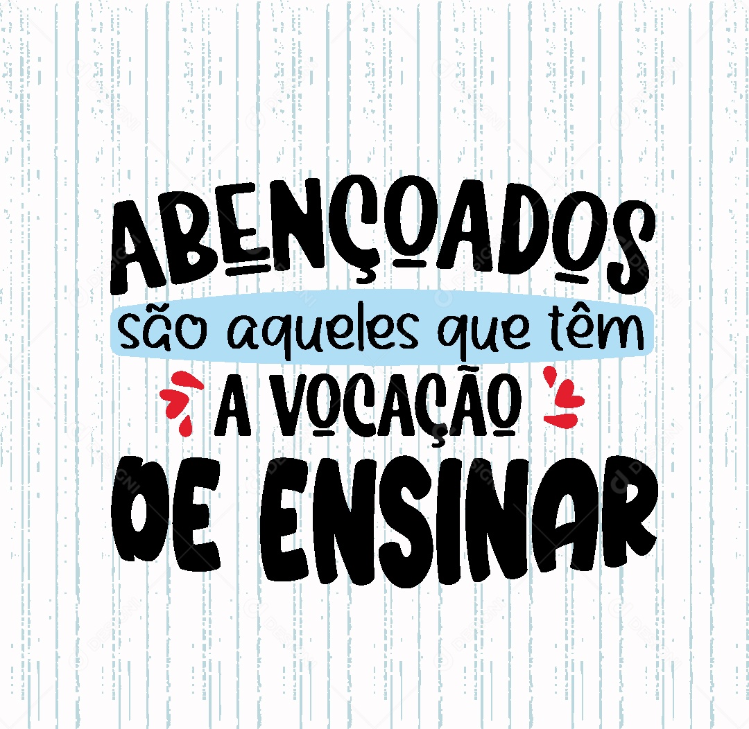 Lettering Abençoados são Aqueles que Tem a Vocação de Ensinar Vetor EPS