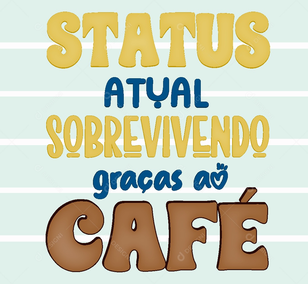 Lettering Status Atual Sobrevivendo Graças ao Café Vetor EPS