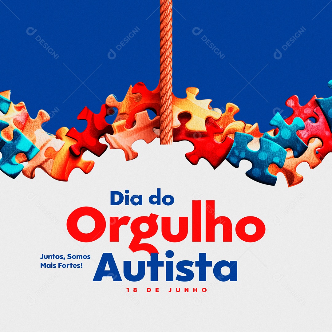 Dia do Orgulho Autista 18 de Junho Juntos Somos mais Forte Social Media PSD Editável