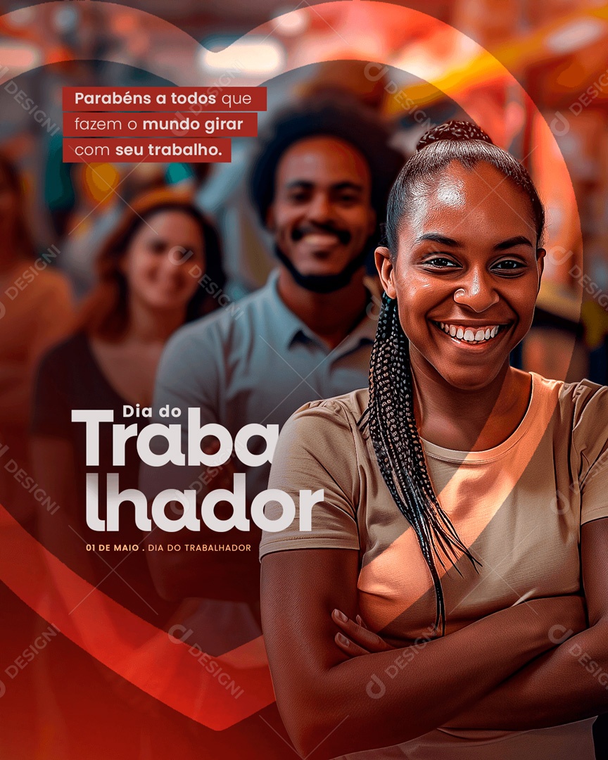 Dia do Trabalhador 01 de Maio Parabéns a todos Social Media PSD Editável