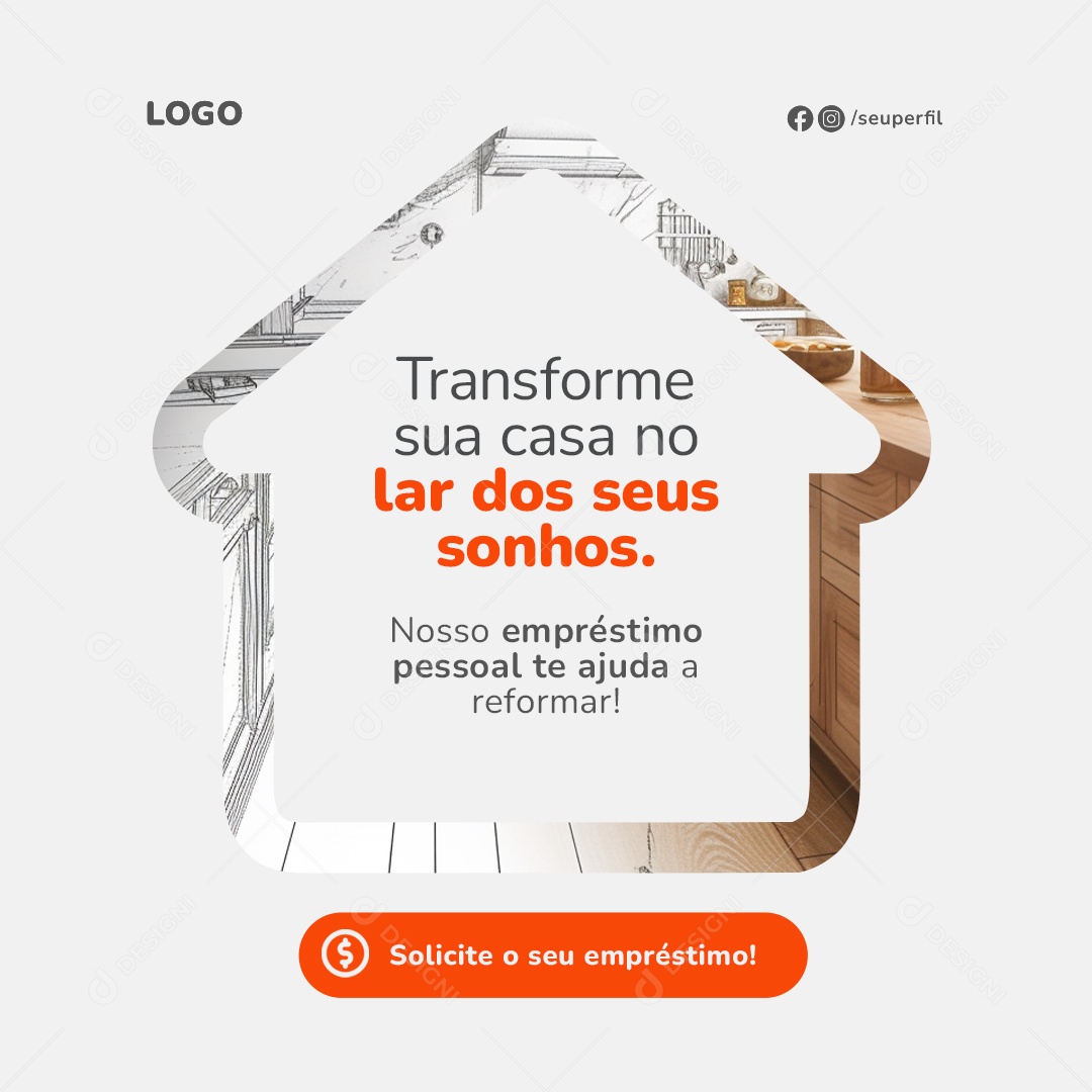Empréstimo Transforme sua Casa no Lar dos Seus Sonhos Social Media PSD Editável