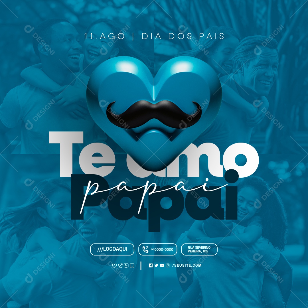 Dia dos Pais 11 de Agosto Te Amo Papai Social Media PSD Editável