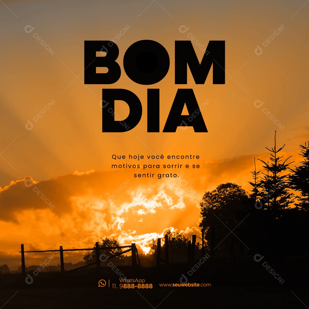 Frase Motivacional Bom Dia Que Hoje Você Encontre Motivos para Sorrir Social Media PSD Editável