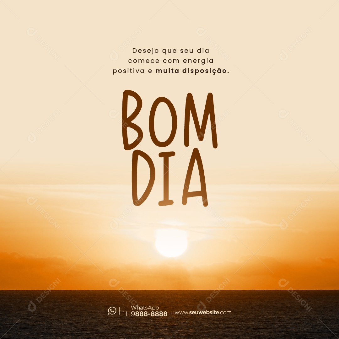 Frase Motivacional Bom Dia Desejo que Seu Dia Comece com Energia Social Media PSD Editável