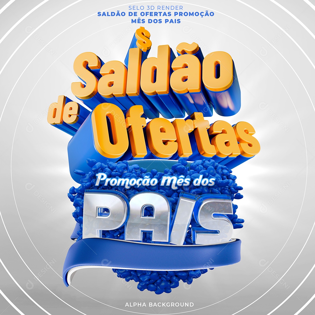 Saldão de Ofertas Promoção Mês dos Pais Selo 3D Azul e Branco para Composição PSD