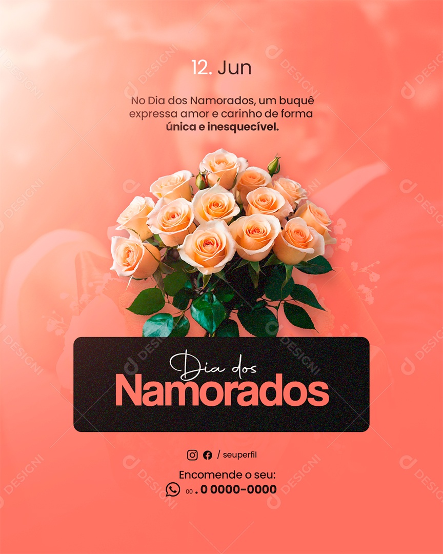 Dia dos Namorados 12 de Junho Buquê Expressa Amor e Carinho Social Media PSD Editável