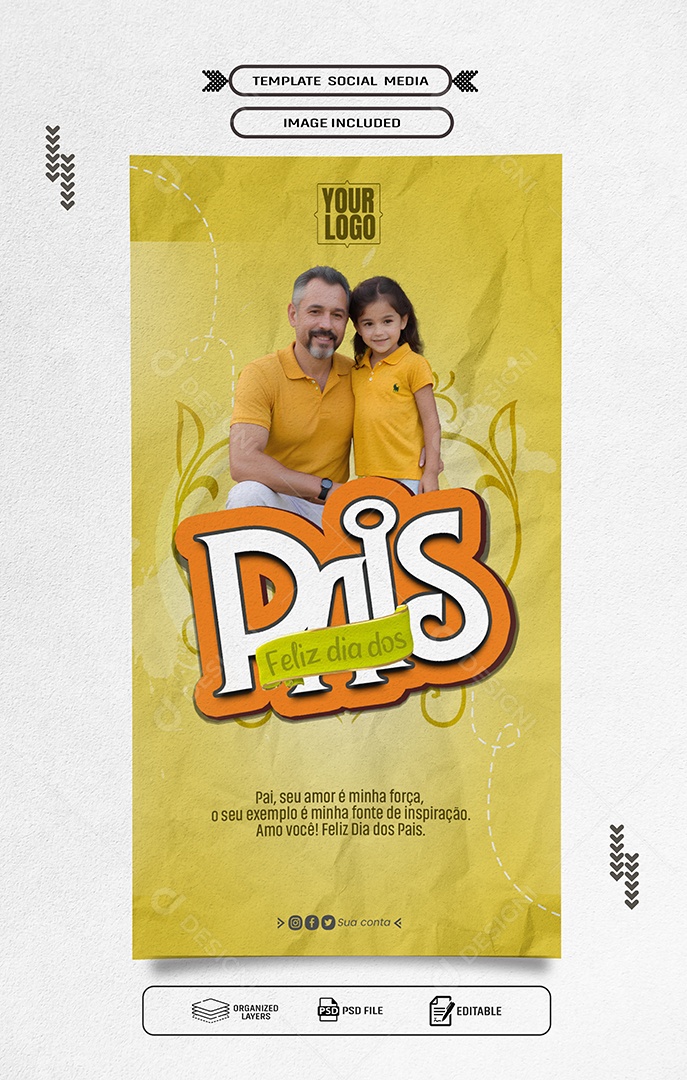 Story Feliz Dia dos Pais 11 de Agosto Seu Amor é Minha Força Social Media PSD Editável