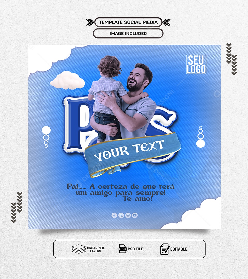 Dia dos Pais 11 de Agosto Pai a Certeza de Que Terá um Amigo Social Media PSD Editável