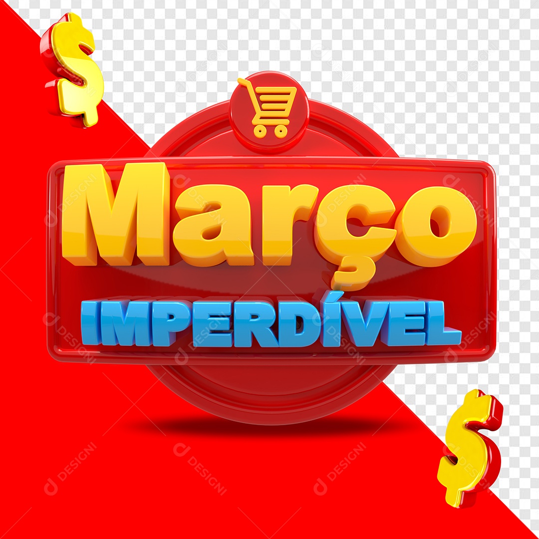 Selo 3D Março Imperdivel Azul e Amarelo para Composição PSD